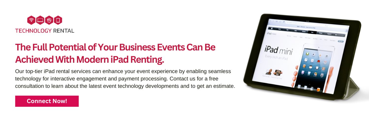 Business Events Can Be Achieved With Modern iPad Renting.